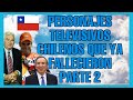 ☑️ Personajes televisivos Chilenos que ya Fallecieron PARTE 2 🚀