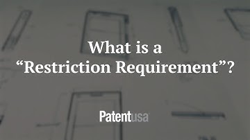 What is a “Restriction Requirement”?