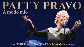 Video thumbnail of "Patty Pravo - A Modo Mio - Live alla Fenice (Venezia) e Teatro Romano (Verona)."
