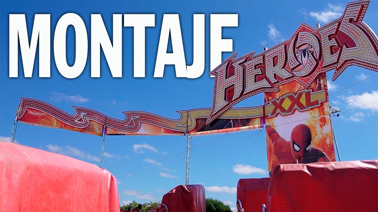 MONTAJE COMPLETO DE UNA ATRACCIÓN DE FERIA | HEROES XXL