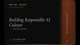 CAP Certification: Building Responsible AI Culture