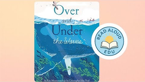 OVER AND UNDER THE WAVES | AWARD-WINNING | SUMMER READING | #readaloud #learning #esl #kidseducation