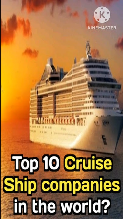 top-10-cruise-ship-companies-in-the-world-youtube