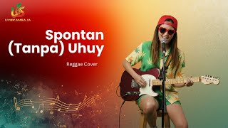 Spontan tanpa Uhuy  Deabdil  Reggae Cover Uyekansaja