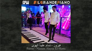 #ilGrandePiano - Fairuz - Nassam Alayna El-Hawa (Full Version)