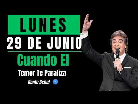 EMPIEZA EL LUNES CON FE | Cuando El Temor Te Paraliza, Dios Te Da Valentía | Dante Gebel