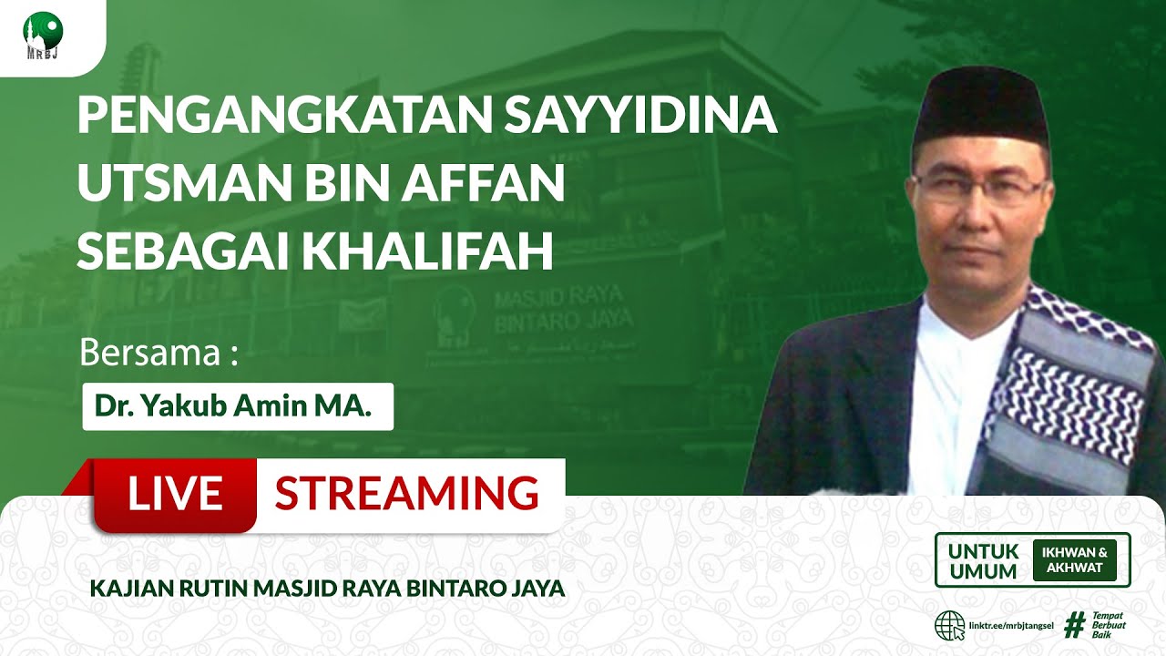 🔴[LIVE] Pengangkatan Sayyidina Utsman Bin Affan sebagai Khalifah | Dr. Yakub Amin MA. | MRBJTV