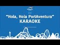 Hola PortAventura Karaoke | Canta con nosotros | PortAventura World 2016