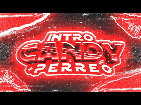 INTRO CANDY + PERREO (Ft. JAVI DEEJAY)