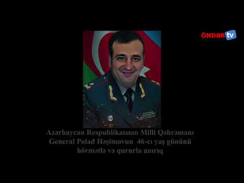 Polad Hesimov Azerbaycanin Milli Qehremani 46 ci yas gunu