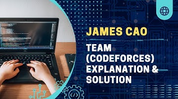 Team (Codeforces) Explanation and Solution
