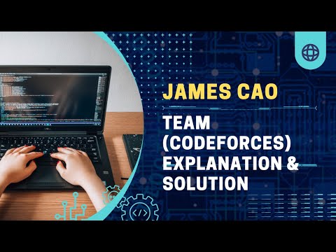 Team (Codeforces) Explanation and Solution