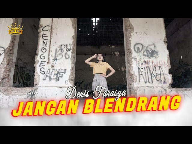 Denis Farasya - Jangan Blendrang ( Official Video Music ) class=