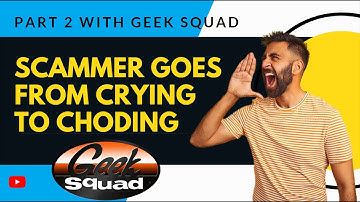 Geek Squad Scammer Goes From Crying To Choding Me Out  Because I Wouldn