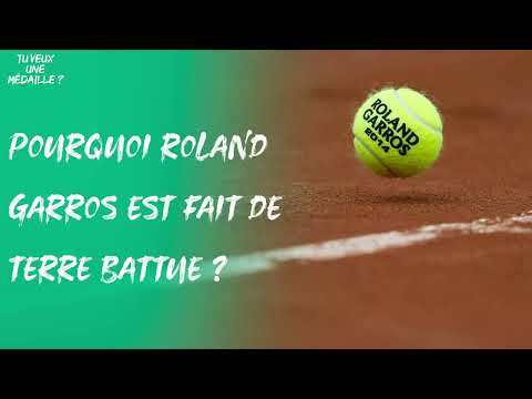 Pourquoi Roland-Garros est-il fait de terre battue ?