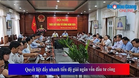 Quyết liệt đẩy nhanh tiến độ giải ngân vốn đầu tư công