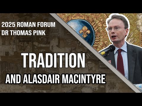 Tradition Secular And Religious Dr Thomas Pink Roman Forum 2025