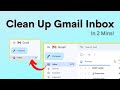 How to clean up gmail inbox  fast and easily