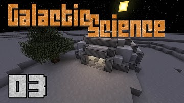 Galactic Science 03 - SO MANY QUESTS!!! - Modded Minecraft