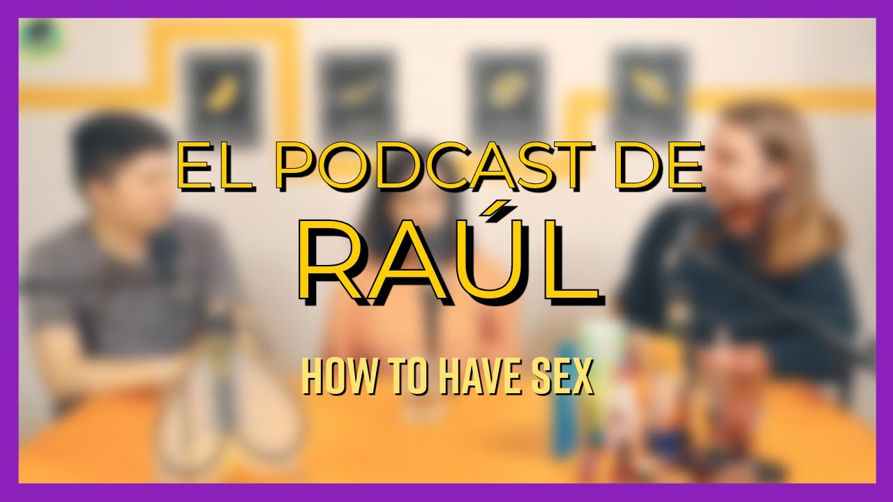 HOW TO HAVE S*X  de MOLLY MANNING WALKER en EL PODCAST DE RAÚL.