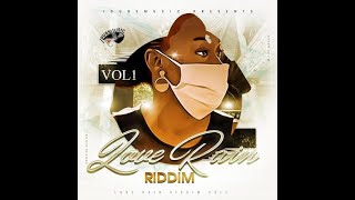 Love Rain Riddim (Full) Singer Jah, Junior King, Lucky Saul, Royal Messanjah & more x Drop Di Riddim