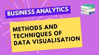 Methods of Data Visualisation: Pie Chart, Bar Graph, Histogram, Scatter Plot| Business Analytic #bba