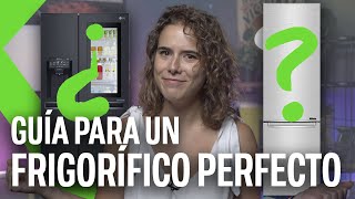 Antes de comprar un FRIGORÍFICO ¡mira esto! CARACTERÍSTICAS DEL FRIGORÍFICO PERFECTO