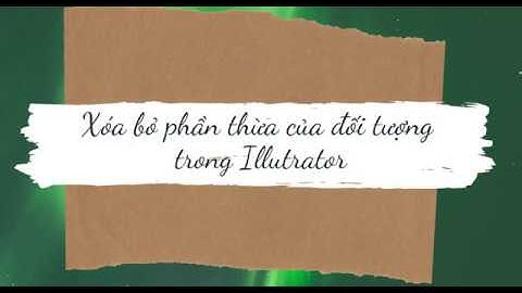 [AI] Xóa phần thừa của các đối tượng trong illustrator