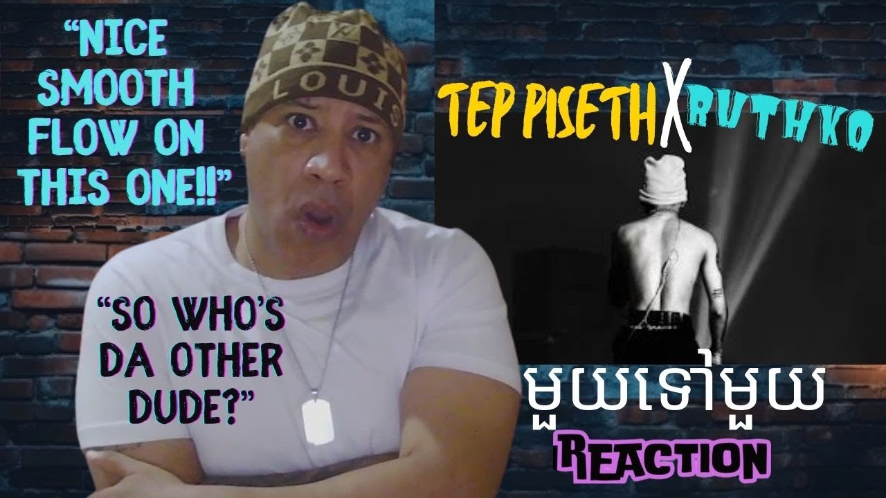 TEP PISETH  - មួយទៅមួយ​ x Ruthko MUSIC REACTION