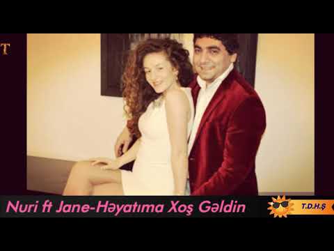 Kısa Şarkı-Nuri ft Jane-Həyatıma Xoş Gəldin