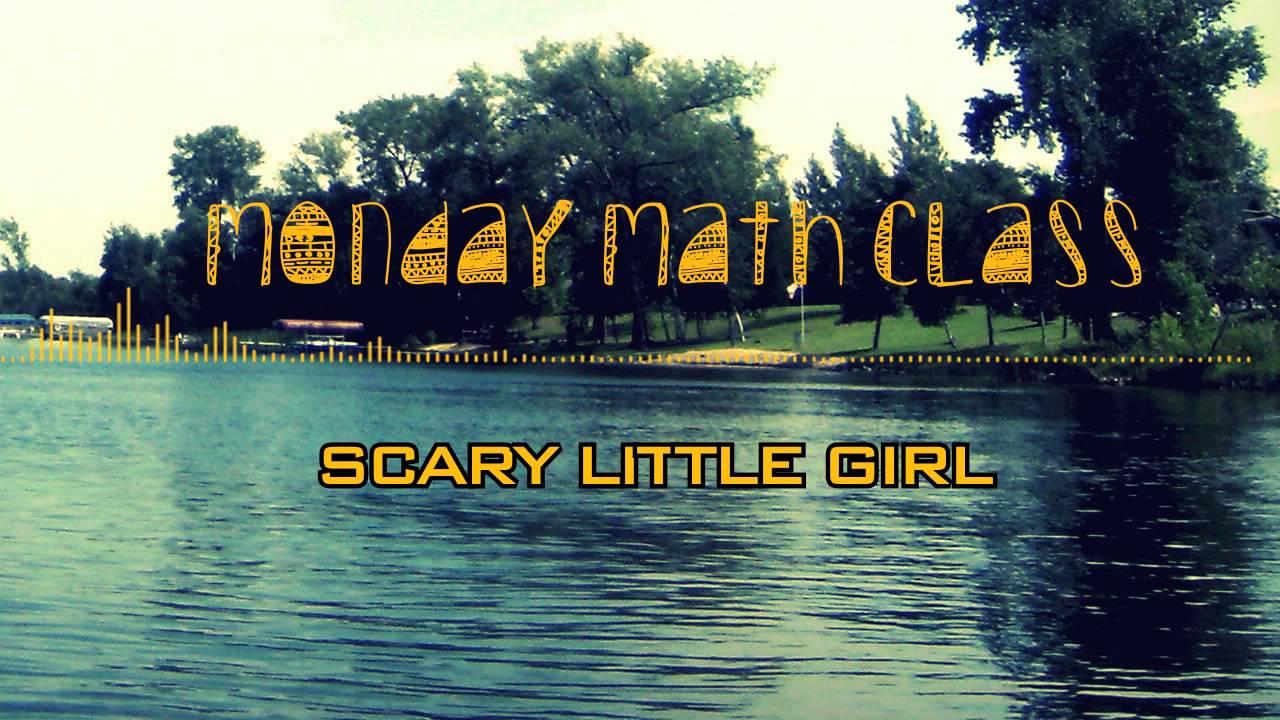 在 YouTube 上觀看「Monday Math Class - Scarry Little girl」 在 YouTube 上觀看「Monday Math Class - Scarry Little girl」
