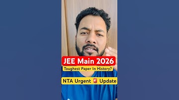 Urgent NTA Critical🔥|JEE Main 2026 Will Be Toughest Ever By NTA|JEE Main 2026 Paper Toughness