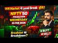 Nifty 50 Prediction 25 Feb 2026 || Kal Market Me Level Break Honge? || Today Market Analysis