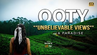 Ooty - A Paradise | Cinematic Travel Film | Sony A7IV