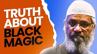 Truth About Black Magic | Dr Zakir Naik 2022