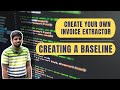 #3 Create Your Own Invoice Extractor | Creating a baseline