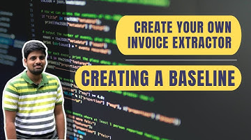 #3 Create Your Own Invoice Extractor | Creating a baseline