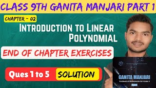 Class 9 Ganita Manjari Chapter 2 End of Chapter Exercises Q1 to Q5 Solution | Class 9 Ch2 End Ex