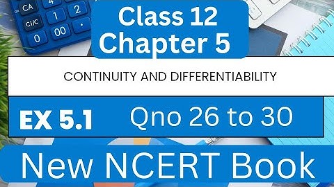 Class 12 Chapter 5 | Continuity And Differentiability  Exercise 5.1 | Qno 26, 27, 28, 29 & 30