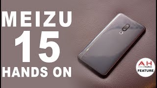 Meizu 15 and 15 Plus Hands On