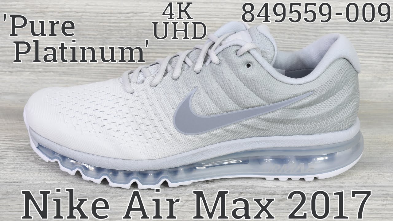 probability bus shorten 4K] Nike Air Max 2017 'Pure Platinum' 849559-009 (2022) An Unboxing and  Detailed Look! White Grey - YouTube