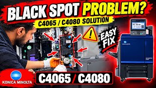 Konica Minolta C4065 / C4080 Black Spot Problem SOLUTION | Easy Fix 🔥