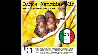 Dance Memories Mix vol. 15 by Tono (Excellent MegaMix Series For Italo Disco Fun)