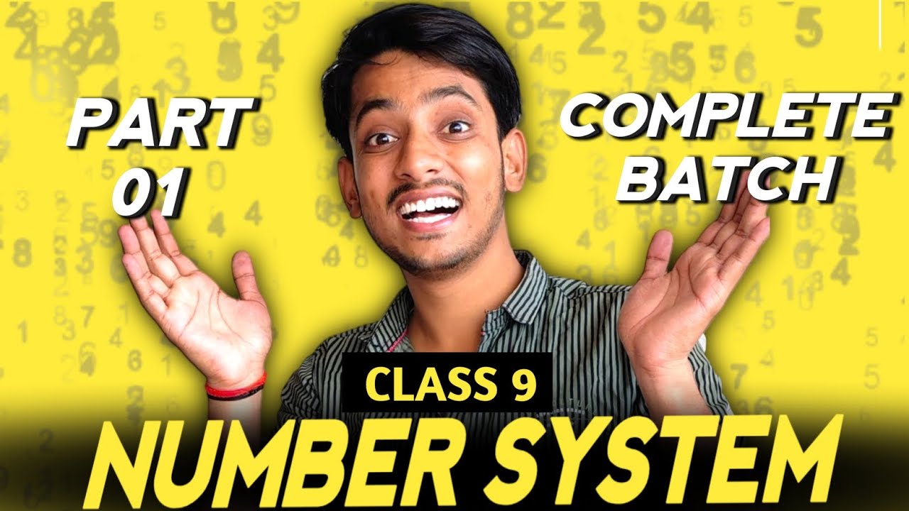 Number System Class 9 in Part - 01 🔥 | Class 9 Maths Chapter 1 Complete ...