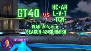 GT40 vs HC•AR, L•V•T, -TCN- —War 4, 5, 6 Season 42 Skirmish