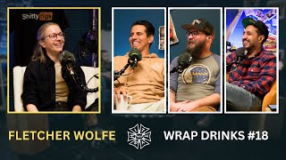 Wrap Drinks Ep. #018 - Director of Photography Fletcher Wolfe