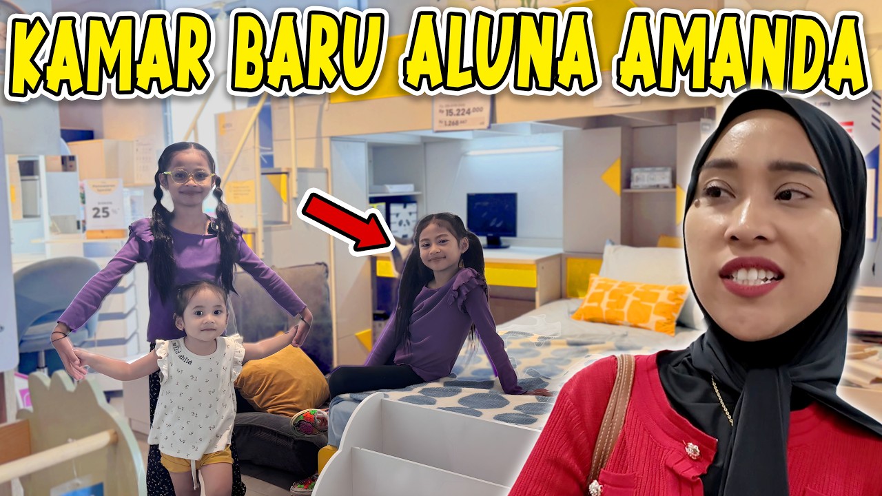ALUNA DAN AMANDA BELI KASUR UNTUK KAMAR BARUNYA!! WOW BAGUS BANGET!!