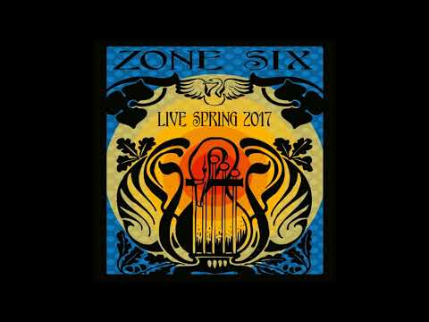 Zone Six - Live Spring (2017 - Full Album)