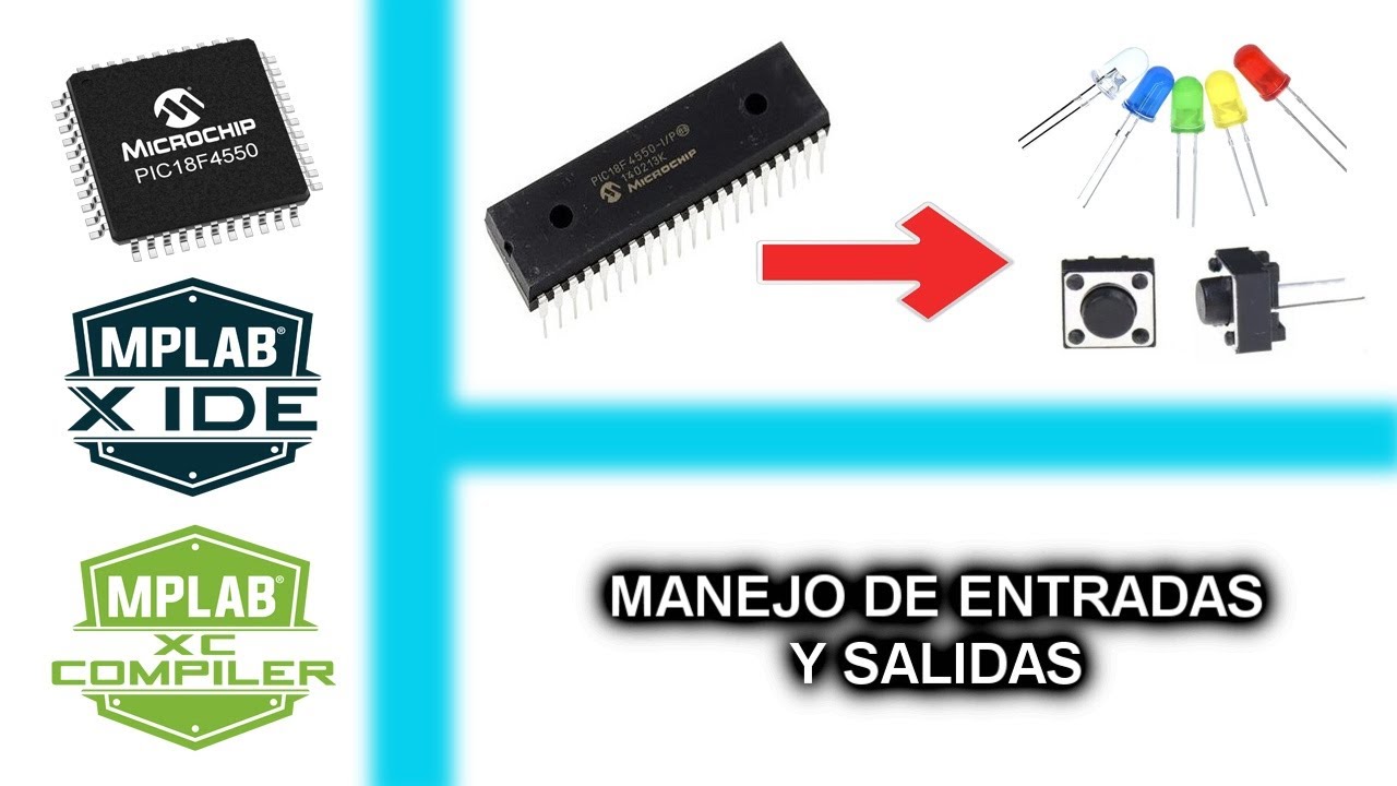 4.- MANEJO DE ENTRADAS Y SALIDAS - CURSO MICROCONTROLADORES PIC CON XC8
