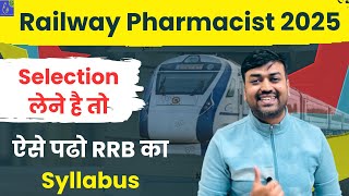 RRB Pharmacist Syllabus 2025 | Strategy & High Weight age Topics | Railway Pharmacist Syllabus 2025